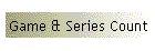 Game & Series Count