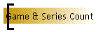 Game & Series Count